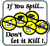 If You Spill... Don't Let It Kill !